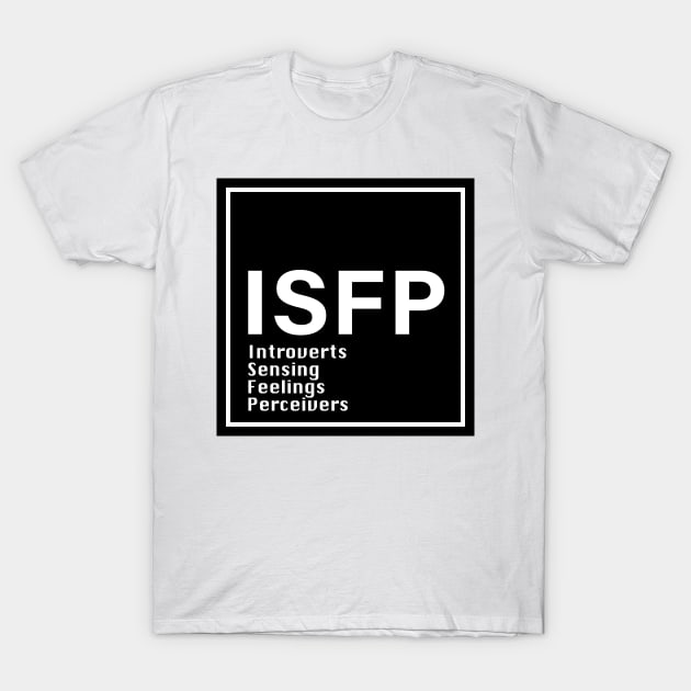 ISFP MBTI T-Shirt by princessmi-com